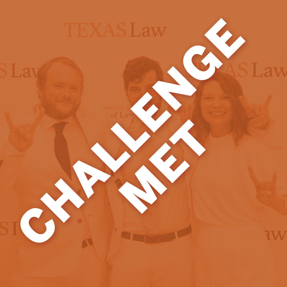 Image of Law students geturing Hook'em. The graphic has a burnt orange overlay with white text stating "Challenge Met."