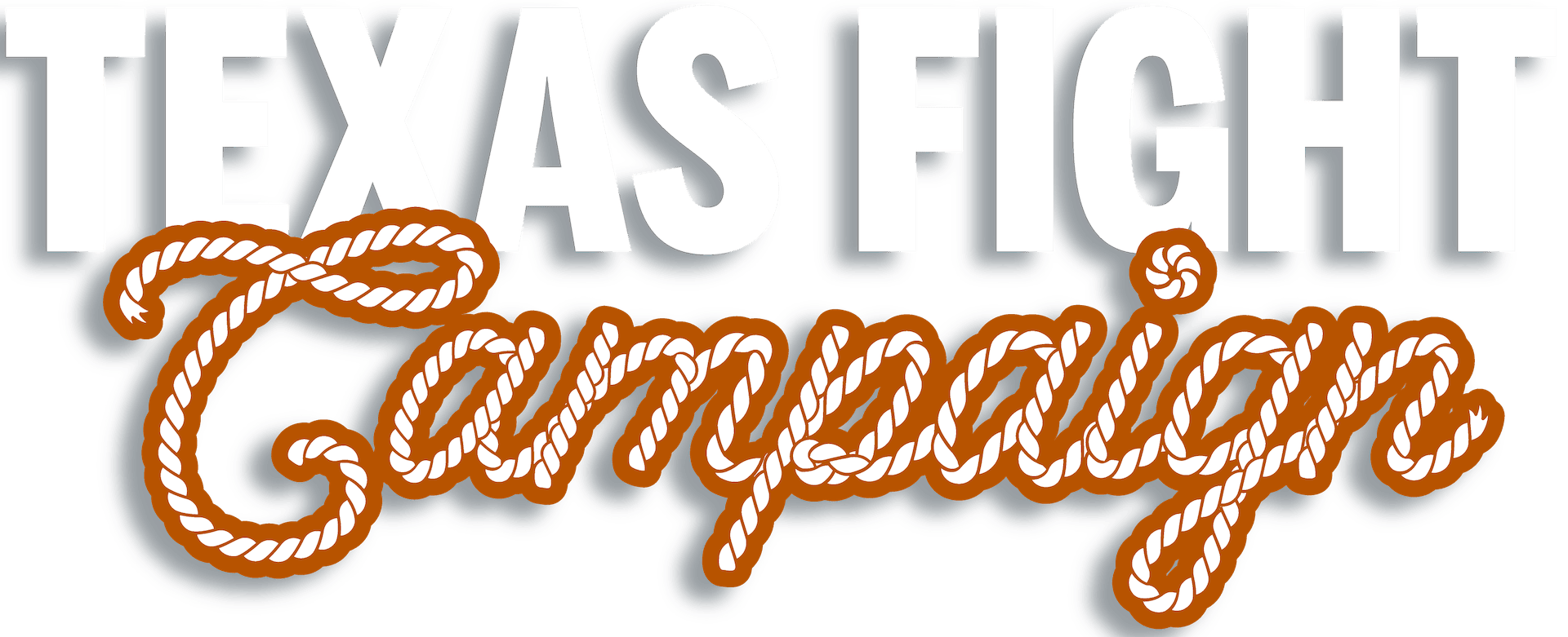 Texas Fight Campaign c Texas Fight Campaign c