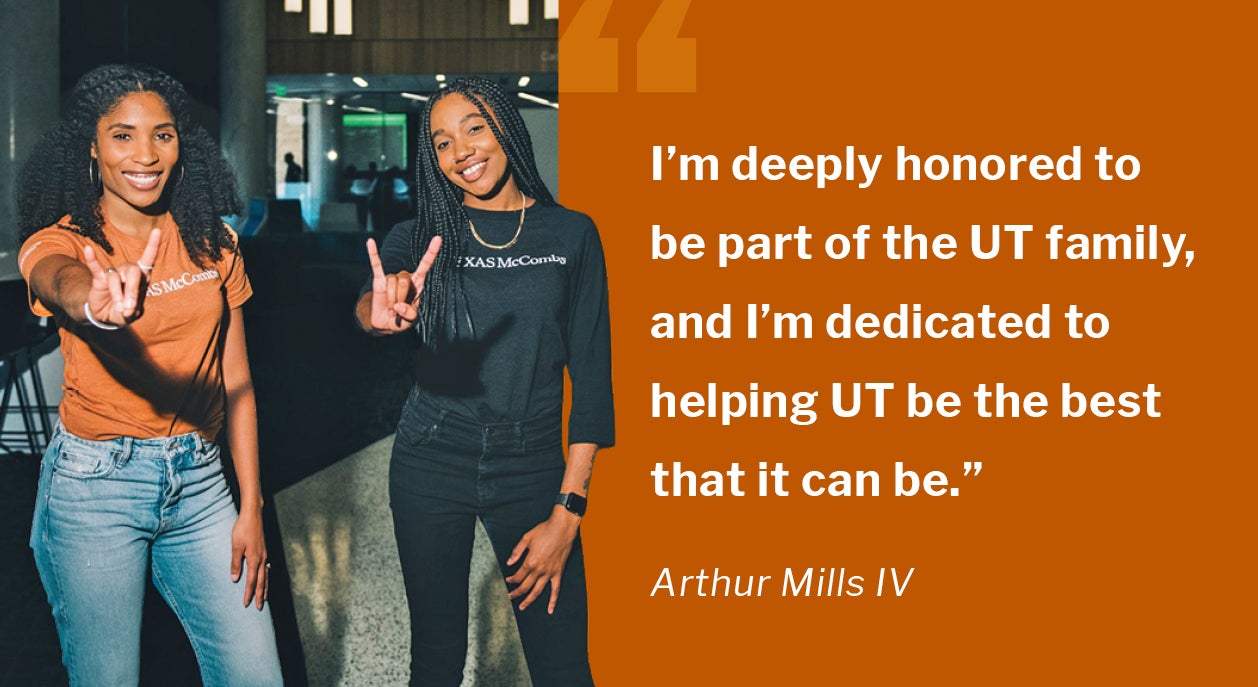 Image with quote, “I’m deeply honored to be part of the UT family, and I’m dedicated to helping UT be the best that it can be.”<br />
— Arthur Mills IV